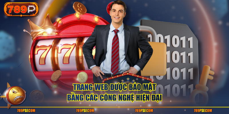 Trang web được bảo mật bằng các công nghệ hiện đại